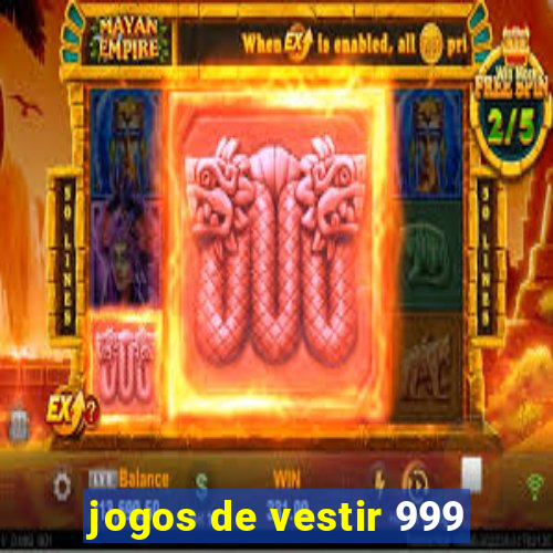 jogos de vestir 999