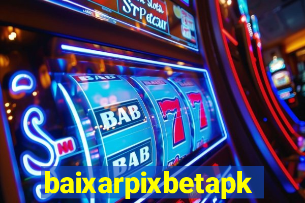 baixarpixbetapk