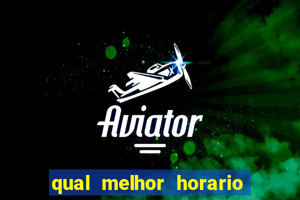 qual melhor horario para jogar fortune dragon