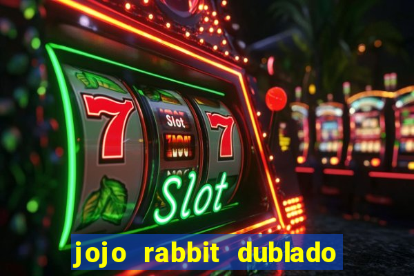 jojo rabbit dublado assistir online