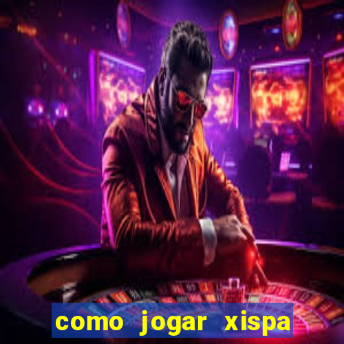 como jogar xispa no jogo do bicho