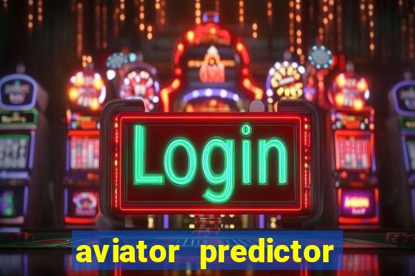 aviator predictor premium apk download