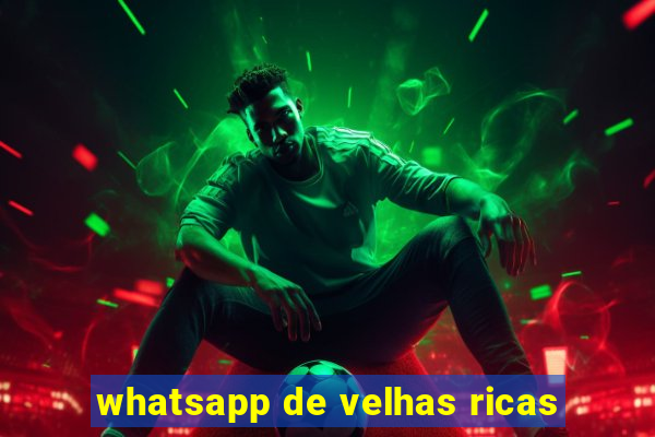 whatsapp de velhas ricas