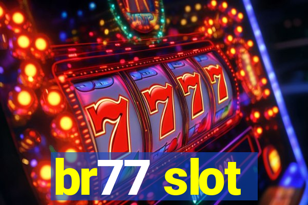 br77 slot