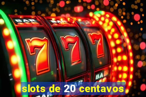 slots de 20 centavos