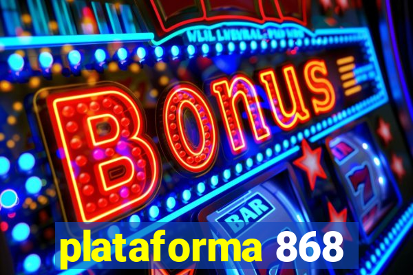 plataforma 868