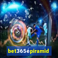 bet365épiramide