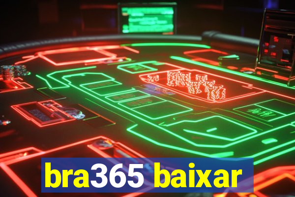 bra365 baixar