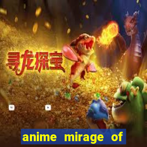 anime mirage of blaze legendado