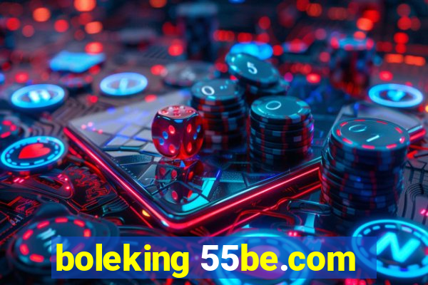 boleking 55be.com