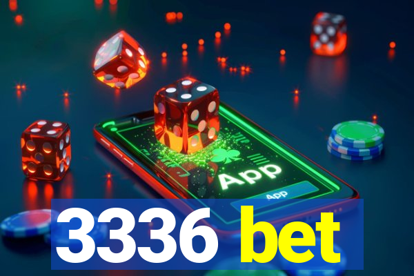 3336 bet