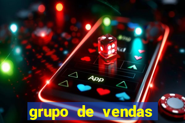 grupo de vendas whatsapp porto seguro