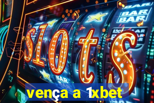 vença a 1xbet