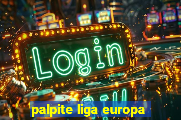 palpite liga europa