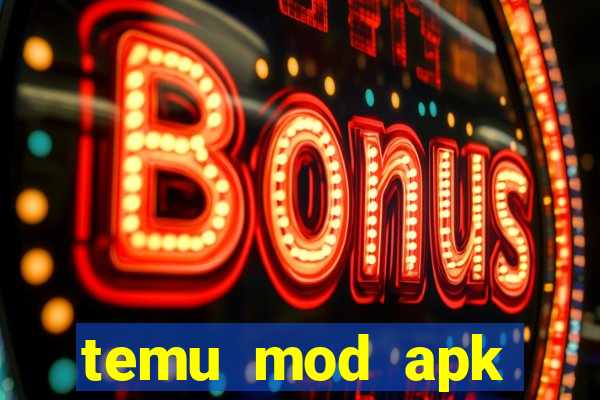 temu mod apk unlimited money