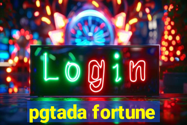 pgtada fortune