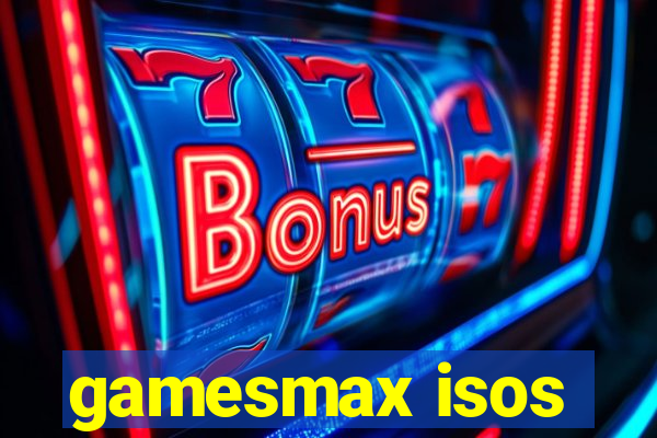 gamesmax isos