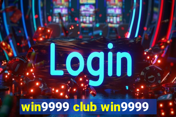 win9999 club win9999