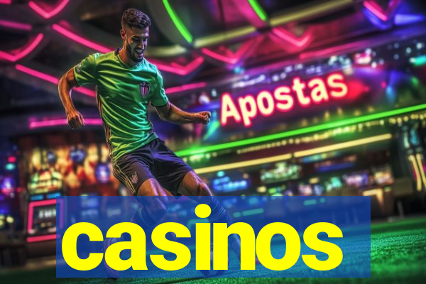 casinos