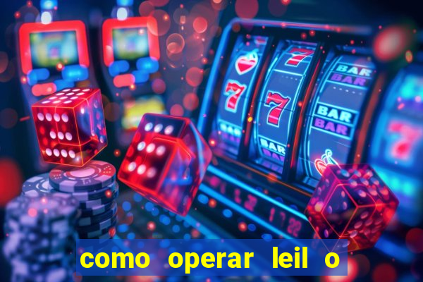 como operar leil o de abertura mini indice