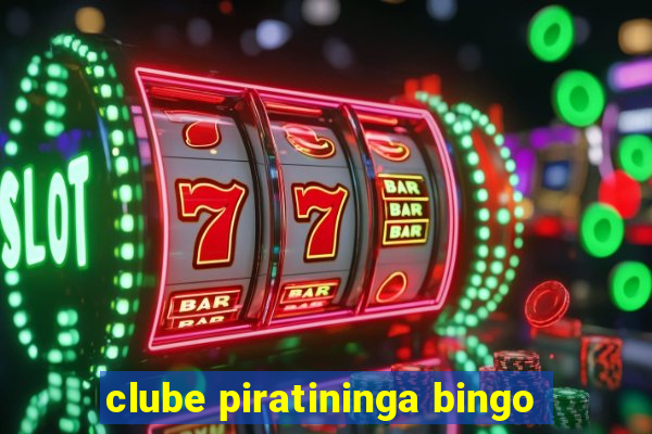 clube piratininga bingo