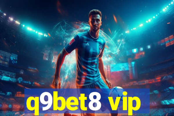 q9bet8 vip