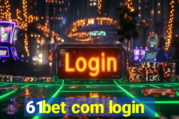 61bet com login