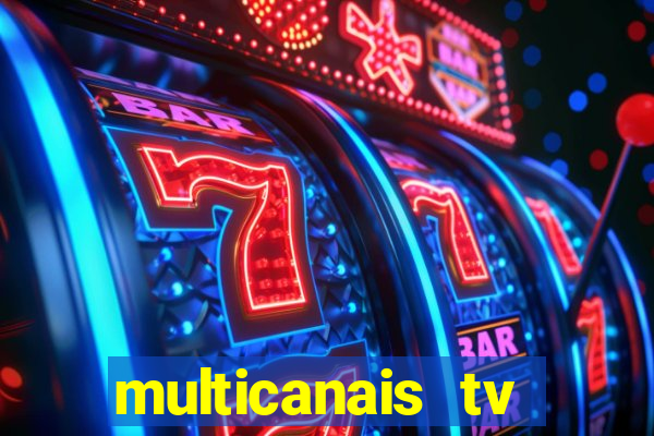 multicanais tv online ao vivo