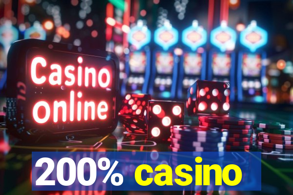 200% casino