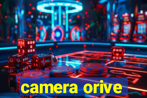 camera orive