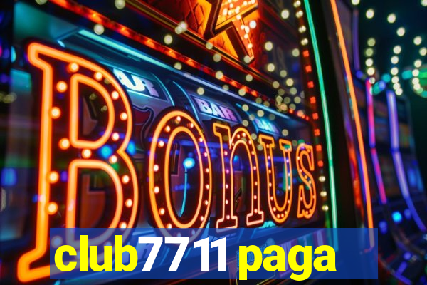 club7711 paga