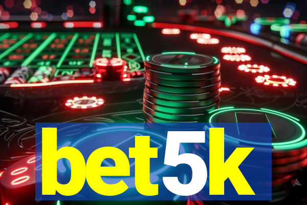 bet5k