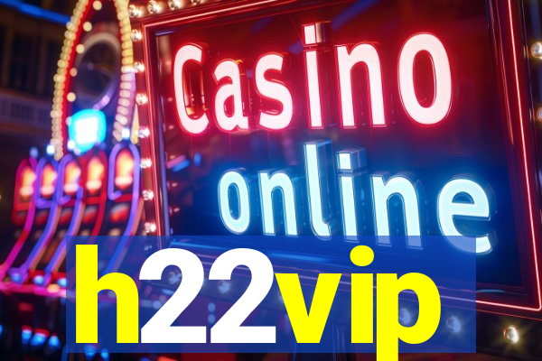 h22vip