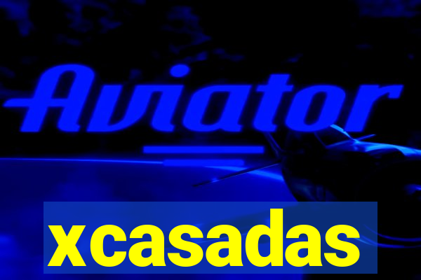 xcasadas