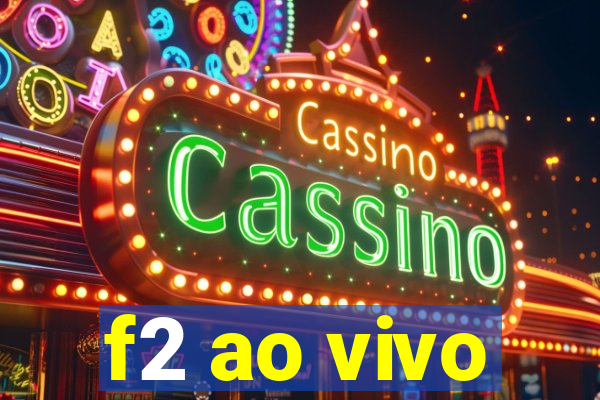 f2 ao vivo