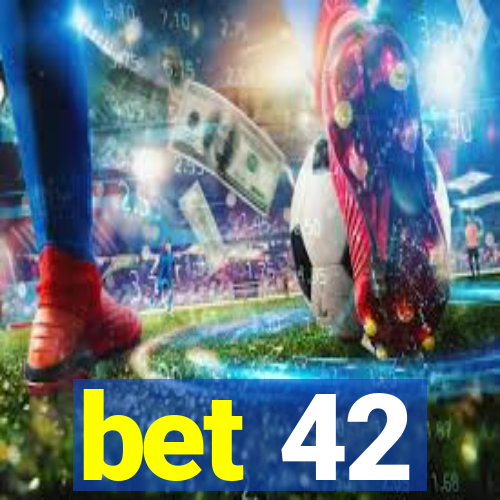 bet 42