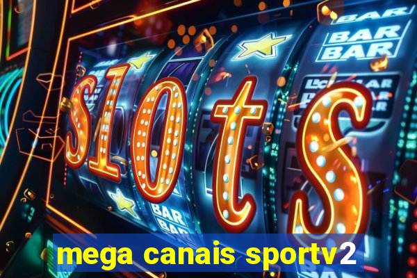 mega canais sportv2