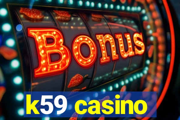 k59 casino