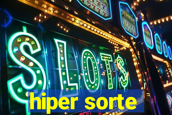 hiper sorte