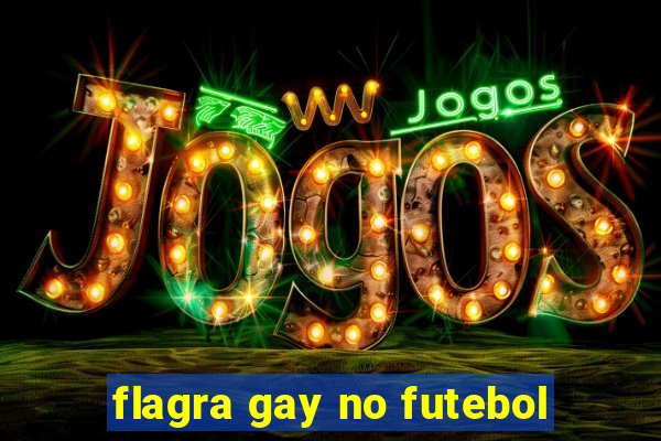 flagra gay no futebol