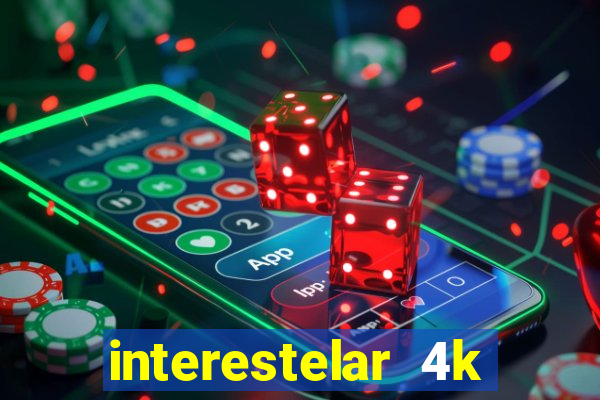 interestelar 4k dublado torrent