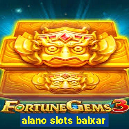 alano slots baixar