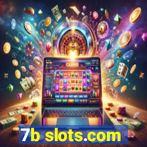 7b slots.com