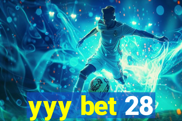 yyy bet 28