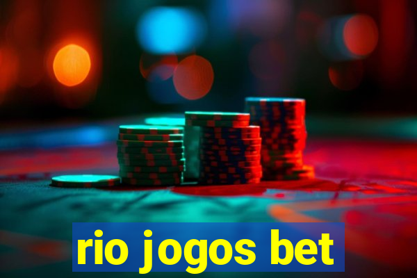 rio jogos bet