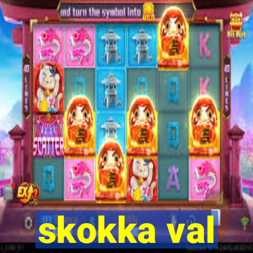 skokka val