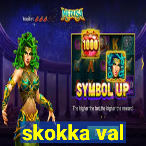 skokka val