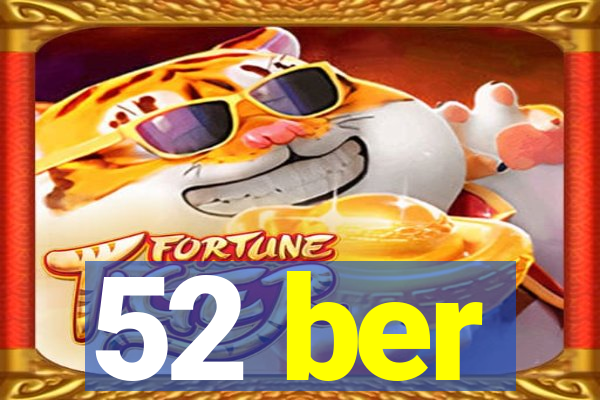 52 ber