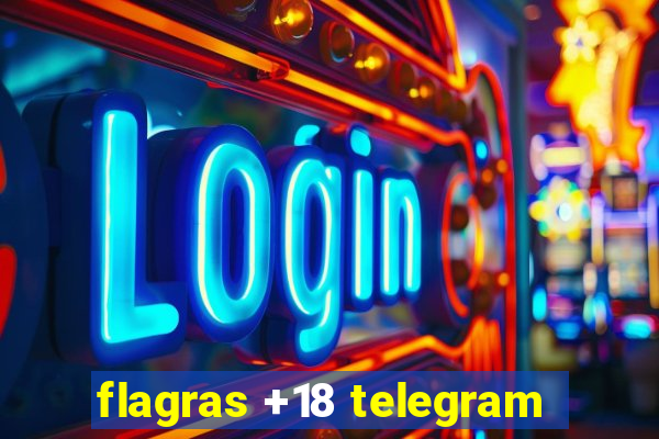 flagras +18 telegram