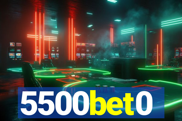 5500bet0